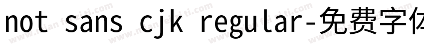 not sans cjk regular字体转换